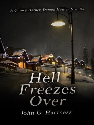 cover image of Hell Freezes Over--A Quincy Harker, Demon Hunter Novella